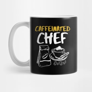 Caffeinated Chef - Cooking lover Chef gifts Mug